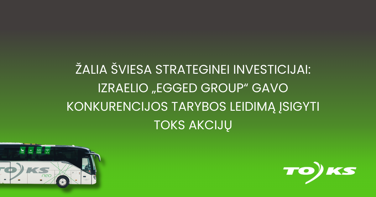 Žalia šviesa strateginei investicijai: Izraelio „Egged Group“ gavo Konkurencijos tarybos leidimą įsigyti TOKS akcijų